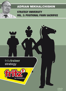Strategy University Vol 3: Positional Pawn Sacrifice 