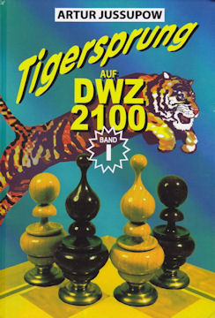 Tigersprung auf DWZ 2100 / Band I