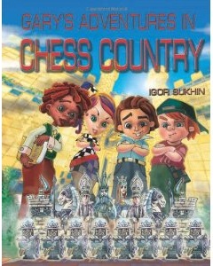 GARYS ADVENTURES IN CHESS COUNTRY