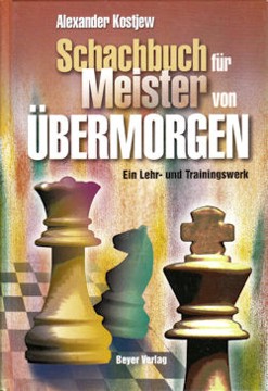 SCHACHBUCH FÜR MEISTER VON ÜBERMORGEN