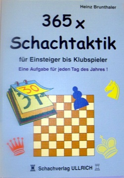 365xSCHACHTAKTIK f&uuml;r Einsteiger bis Klubspieler