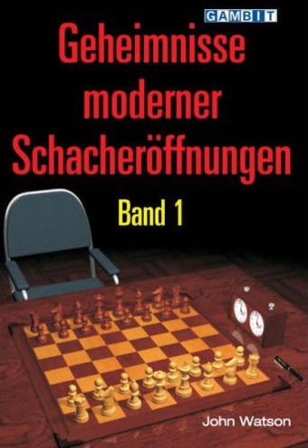 Geheimnisse moderner Schacher&ouml;ffnungen Band 1