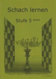 SCHACH LERNEN - Sch&uuml;lerheft STUFE 5 extra 