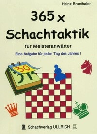 365x SCHACHTAKTIK f&uuml;r Meisteranw&auml;rter