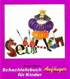 SCHACHLEHRBUCH F&Uuml;R KINDER ANF&Auml;NGER