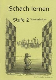 SCHACH LERNEN - Sch&uuml;lerheft STUFE 2 Vorausdenken