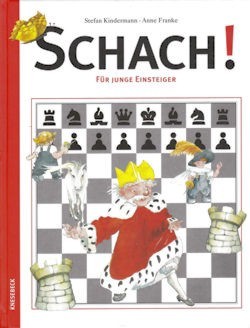 SCHACH! F&Uuml;R JUNGE EINSTEIGER