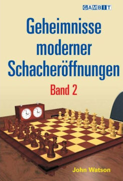 Geheimnisse moderner Schacher&ouml;ffnungen Band 2